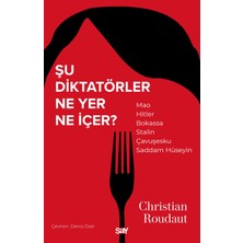 Say Şu Diktatörler Ne Yer Ne Içer?