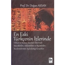 Bilgi Yayınevi En Eski Türkçenin Izlerinde