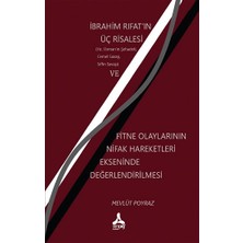 Ibrahim Rıfat'ın Üç Risalesi ve Fitne Olaylarının Nifak Hareketleri Ekseninde Değerlendirilmesi