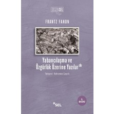 Sel Yayıncılık Yabancılaşma ve Özgürlük Üzerine Yazılar