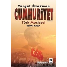 Bilgi Yayınevi Cumhuriyet Türk Mucizesi Ikinci Kitap