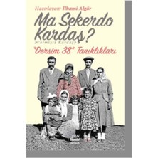 İletişim Yayınları Ma Sekerdo Kardaş? N’etmişiz Kardaş? Dersim 38 Tanıklıkları