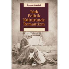 İletişim Yayınları Türk Politik Kültüründe Romantizm