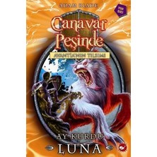Beyaz Balina Yayınları Canavar Peşinde Serisi 22 - Avantia'nın Tılsımı (Ay Kurdu Luna)