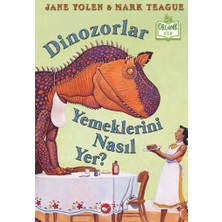 Beyaz Balina Yayınları Dinozorlar Yemeklerini Nasıl Yer? (Ciltli)