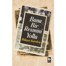 Bilgi Yayınevi Bana Bir Resmini Yolla