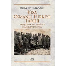 İletişim Yayınları Kısa Osmanlı Türkiye Tarihi: Padişahlık Kültürü ve Demokrasi Ülküsü