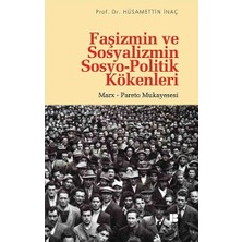 Faşizmin ve Sosyalizmin Sosyo-Politik Kökenleri