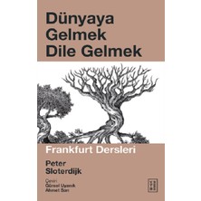 Ketebe Yayınları Dünyaya Gelmek Dile Gelmek