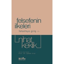 Felsefenin Ilkeleri - Felsefeye Giriş 1