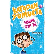 Uğurböceği Yayınları Kafadan Yumurta 5 - Karizma Yerle Bir