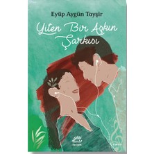 İletişim Yayınları Yiten Bir Aşkın Şarkısı