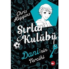 Beyaz Balina Yayınları Sırlar Kulübü 3 - Dani'nin Tercihi