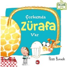 Beyaz Balina Yayınları Çorbamda Zürafa Var(Ciltli-Organik)