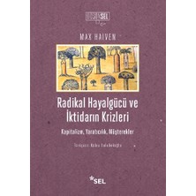 Sel Yayıncılık Radikal Hayalgücü ve Iktidarın Krizleri Kapitalizm, Yaratıcılık, Müşterekler