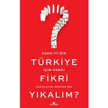 Kronik Kitap Daha Iyi Bir Türkiye Için Hangi Fikri Yıkalım?