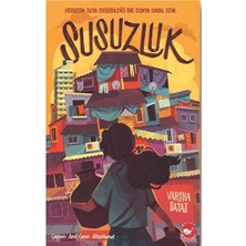 Beyaz Balina Yayınları Susuzluk Varsha Bajaj Ciltsiz Eser, Hikaye Türünde Çocuk ve Gençlik Kitabı