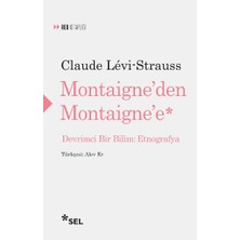 Sel Yayıncılık Montaigne'den Montaigne'e Devrimci Bir Bilim - Etnografya