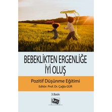 Anı Yayıncılık Bebeklikten Ergenliğe Iyi Oluş Pozitif Düşünme Eğitimi