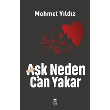 Timaş Yayınları Aşk Neden Can Yakar