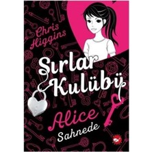 Beyaz Balina Yayınları Sırlar Kulübü - 1 Alice Sahnede