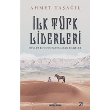 Timaş Yayınları Ahmet Taşağıl İlk Türk Liderleri Ciltsiz Kitap İslam Öncesi Türk Tarihine Işık Tutuyor