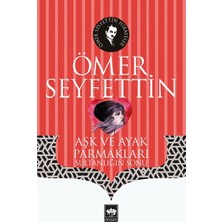 Ötüken Neşriyat Aşk ve Ayak Parmakları