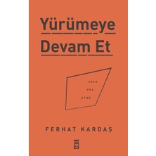 Timaş Yayınları Yürümeye Devam Et