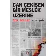 Say Can Çekişen Bir Meslek Üzerine Son Notlar