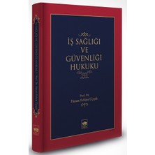 Ötüken Neşriyat Iş Sağlığı ve Güvenliği Hukuku (Ciltli)
