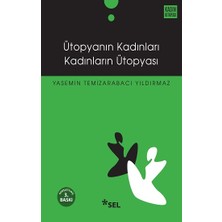 Sel Yayıncılık Ütopyanın Kadınları Kadınların Ütopyası