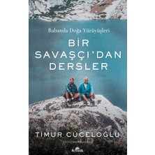 Kronik Kitap Babamla Doğa Yürüyüşleri - Bir Savaşçı'dan Dersler