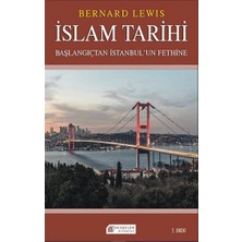 Akılçelen Kitaplar Islam Tarihi: Başlangıçtan Istanbul`un Fethine - Politika ve Savaşlar