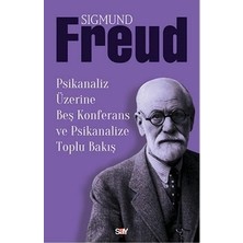 Say Psikanaliz Üzerine Beş Konferans ve Psikanalize Toplu Bakış