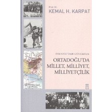 Timaş Yayınları Osmanlı’dan Günümüze Ortadoğu’da Millet, Milliyet, Milliyetçilik
