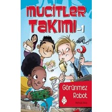 Uğurböceği Yayınları Mucitler Takımı 1: Görünmez Robot