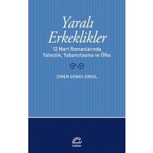 İletişim Yayınları Yaralı Erkeklikler