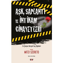 Say Aşk, Saplantı ve Intikam Cinayetleri