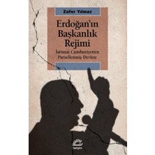 İletişim Yayınları Erdoğan’ın Başkanlık Rejimi