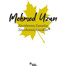 Sel Yayıncılık Zincirlenmiş Zamanlar - Zincirlenmiş Sözcükler