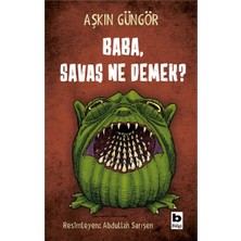 Bilgi Yayınevi Baba ,savaş Ne Demek?