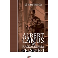 Say Albert Camus ve Başkaldırma Felsefesi