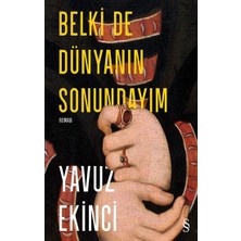 Everest Yayınları Belki De  Dünyanın  Sonundayım