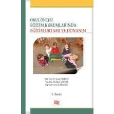 Anı Yayıncılık Okul Öncesi Eğitim Kurumlarında Eğitim Ortamı ve Donanım