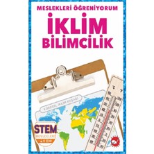Beyaz Balina Yayınları Meslekleri Öğreniyorum - Iklim Bilimcilik Stem Meslekleri