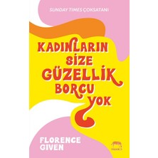 Yabancı Yayınları Kadınların Size Güzellik Borcu Yok