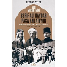 Kronik Kitap Son Mekke Emiri Şerif Ali Haydar Paşa Anlatıyor