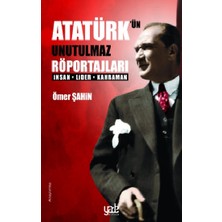 Yade Yayınları Atatürk’ün Unutulmaz Röportajları