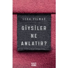 Mundi Giysiler Ne Anlatır