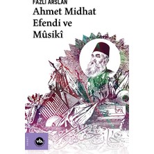 Vakıfbank Kültür Yayınları Ahmet Midhat Efendi ve Musiki